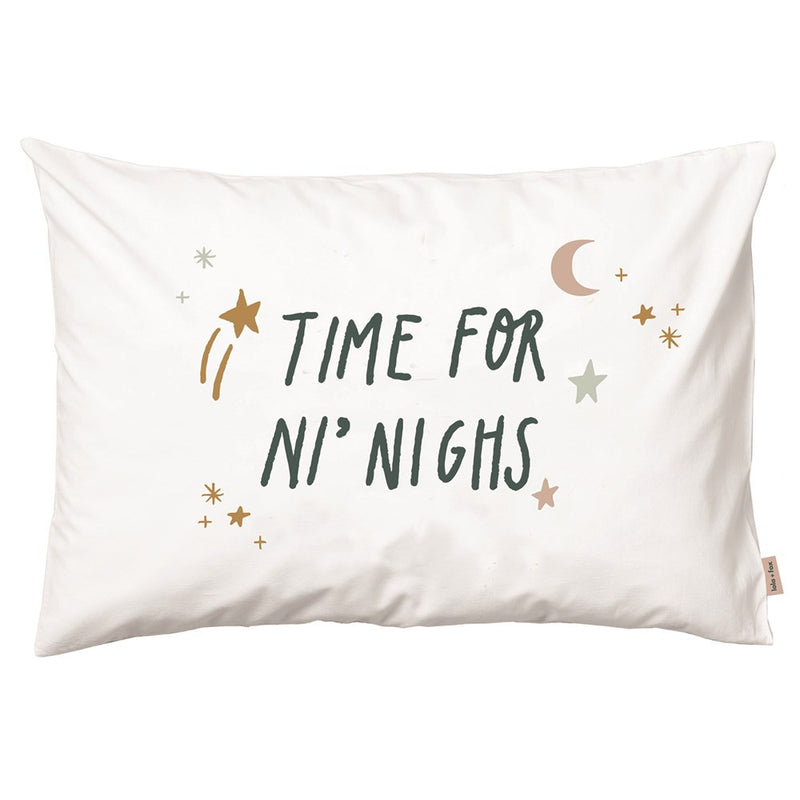 Pillowcase | Time For Ni' Nighs