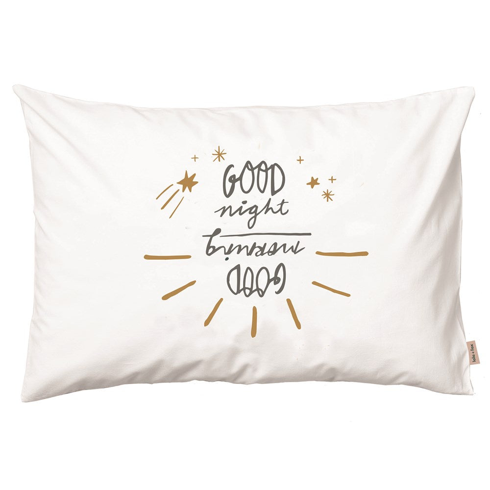 Pillowcase | Good Night & Good Morning