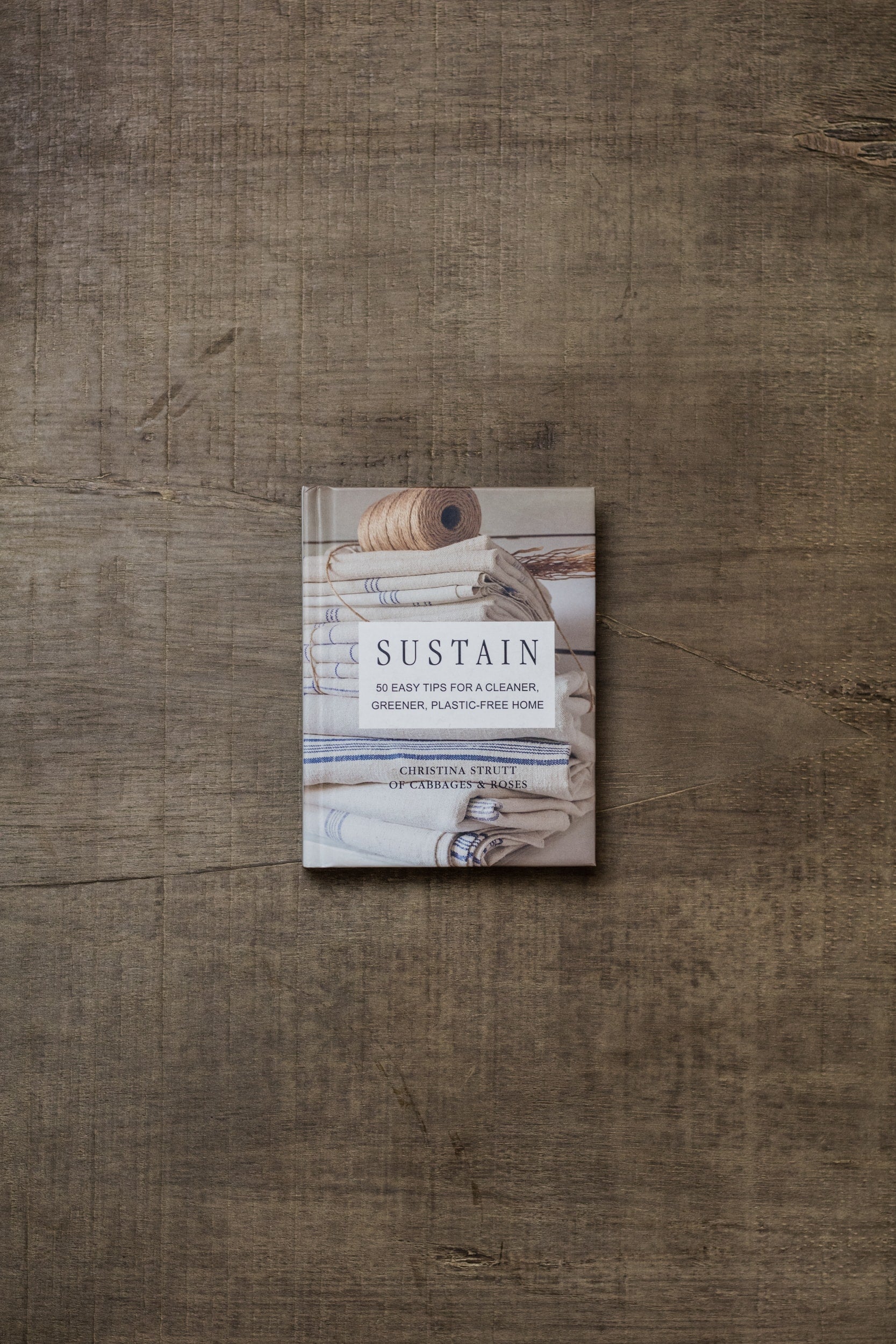 Sustain: 50 Easy Tips for a Cleaner, Greener, Plastic-Free Home